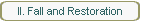 II. Fall and Restoration of Man